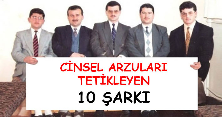 Cinsel Arzuları Tetikleyen 10 Şarkı - Paslanmaz Kalem